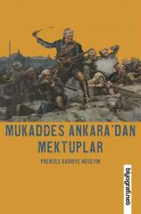Mukaddes Ankara’dan Mektuplar