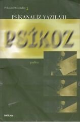 Psikanaliz Yazıları 1 - Psikoz