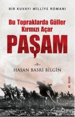 Bu Toprakta Güller Kırmızı Açar Paşam