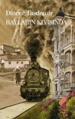 Rayların Kıyısında