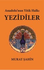 Anadolu'nun Yitik Halkı Yezidiler