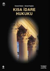 Kısa İdare Hukuku - Kemal Gözler-Gürsel Kaplan
