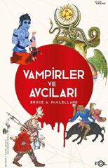 Vampirler ve Avcıları – Ölüyü Öldürmenin Kültürel Tarihi