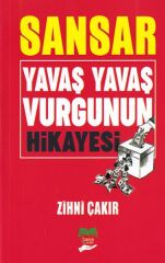 Sansar Yavaş Yavaş Vurgunun Hikayesi!