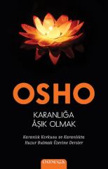Karanlığa Âşık Olmak - Karanlık Korkusu ve Karanlıkta Huzur Bulmak Üzerine Dersler