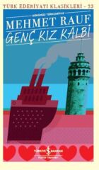 Genç Kız Kalbi (Günümüz Türkçesiyle) - Türk Edebiyatı Klasikleri