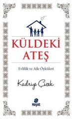Küldeki Ateş  Evlilik ve Aile Öyküleri