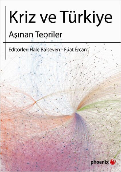 Kriz ve Türkiye  Aşınan Teoriler