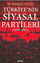 Türkiye’nin Siyasal Partileri (1859-2005)