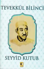 Tevekkül Bilinci - Seyyid Kutub