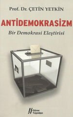 Antidemokrasizm  Bir Demokrasi Eleştirisi