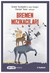 Bremen Mızıkacıları (Sen de Oku Klasikler)