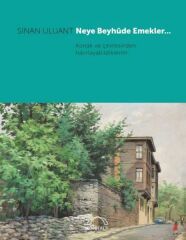 Neye Beyhûde Emekler…