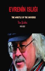 Evrenin Islığı - The Whistle Of The Universe - Tüm Şiirleri 1960-2020