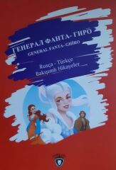 General Fanta - Ghiro Rusça Türkçe Bakışımlı Hikayeler