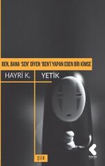 Ben, Bana 'Sen' Diyen 'Ben'i Yapan Eden Bir Kimse