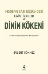 Modern Batı Düşüncesi, Hristiyanlık Ve Dinin Kökeni