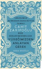 Cahit Zarifoğlu-Bize Sözlerimizden Çok Yüreğimizden Anlayan Gerek