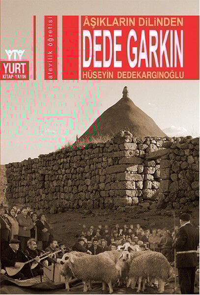 Dede Garkın - Aşıkların Dilinden