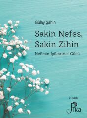 Sakin Nefes, Sakin Zihin - Nefesin İyileştirici Gücü
