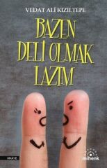 Bazen Deli Olmak Lazım