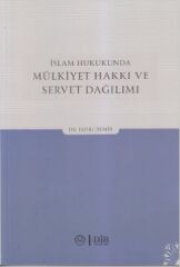 İslam Hukukunda Mülkiyet Hakkı ve Servet Dağılımı