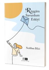 Rüzgara Savurdum Eskiyi