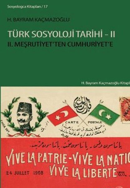 Türk Sosyoloji Tarihi 2  II. Meşrutiyet'ten Cumhuriyet'e