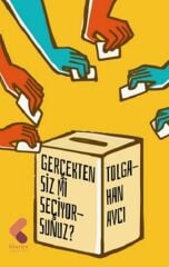 Gerçekten Siz Mi Seçiyorsunuz?