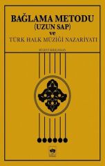 Bağlama Metodu (Uzun Sap) ve Türk Halk Müziği Nazariyatı