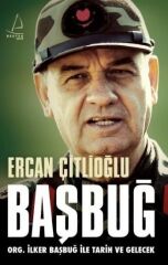 Başbuğ  ORG. İlker Başbuğ ile Tarih ve Gelecek (Karton Kapak)