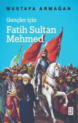 Gençler İçin Fatih Sultan Mehmed - Cep Boy