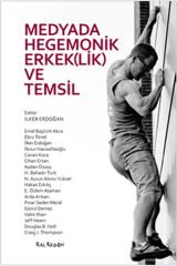 Medyada Hegemonik Erkeklik ve Temsil