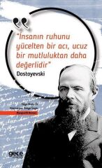 İnsanın Ruhunu Yücelten Bir Acı, Ucuz Bir Mutluluktan Daha Değerlidir