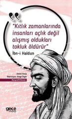 Kıtlık Zamanlarında İnsanları Açlık Değil Alışmış Oldukları Tokluk Öldürür