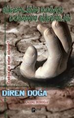 Güvenliğin Doğası Doğanın Güvenliği  Diren Doğa