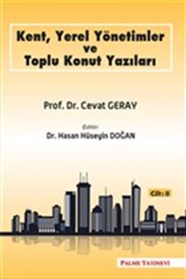 Kent, Yerel Yönetimler ve Toplu Konut Yazıları (Cilt 2)