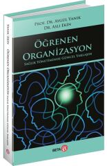 Öğrenen Organizasyon Sağlık Yönetiminde Güncel Yaklaşım
