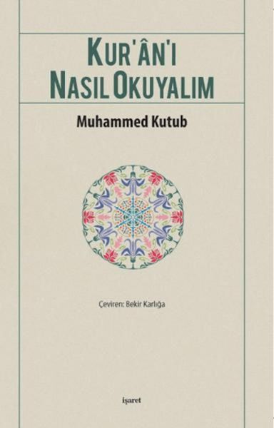 Kur’an-ı Nasıl Okuyalım