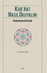 Kur’an-ı Nasıl Okuyalım
