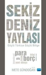 Sekiz Deniz Yaylası  Güçlü Türkiye Güçlü Bölge