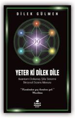 Yeter ki Dilek Dile Kuantum Dokunuş Şifa