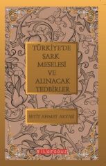 Türkiye'de Şark Meselesi ve Alınacak Tedbirler