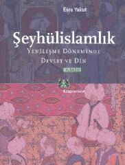 Şeyhülislamlık Yenileşme Döneminde Devlet ve Din