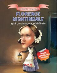 Florence Nightingale Gibi Yardımsever Olabilirsin