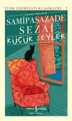 Küçük Şeyler - Türk Edebiyatı Klasikleri (Ciltli)