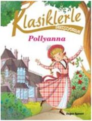Klasiklerle Tanışıyorum - Pollyanna