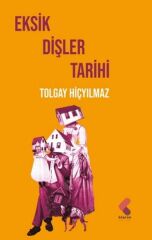 Eksik Dişler Tarihi