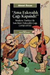 Ama Eşkıyalık Çağı Kapandı