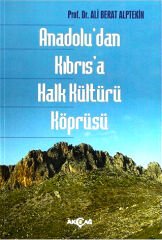 Anadolu'dan Kıbrıs'a Halk Kültürü Köprüsü